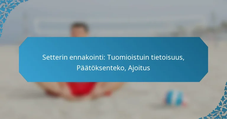 Setterin ennakointi: Tuomioistuin tietoisuus, Päätöksenteko, Ajoitus